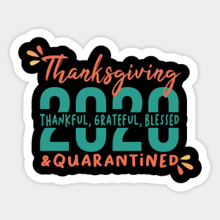 Funny Family Thanksgiving Gift, Funny Thanksgiving, Thanksgiving 2020, Thanksgiving Quarantined, Thankful Grateful Blessed Vintage Retro Sticker